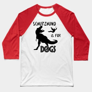 Schutzhund T-Rex - black Baseball T-Shirt